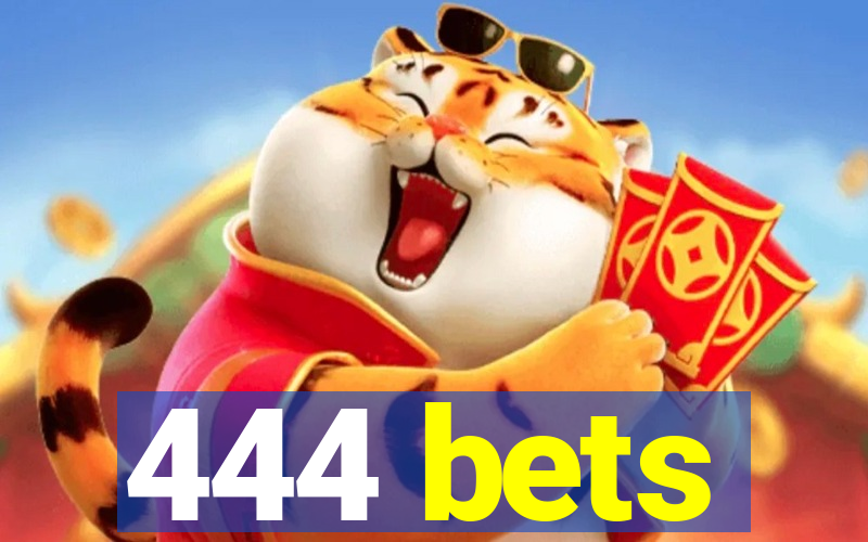 444 bets